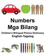 English-Tagalog Numbers/MGA Bilang Children's Bilingual Picture Dictionary di Richard Carlson Jr edito da Createspace Independent Publishing Platform