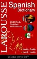 Larousse Concise Dictionary: Spanish-English/English-Spanish di Larousse edito da LAROUSSE KINGFISHER CHAMBERS I