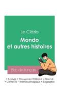 Réussir son Bac de français 2023 : Analyse du recueil Mondo et autres histoires de Le Clézio di Jean-Marie Gustave Le Clézio edito da Bac de français