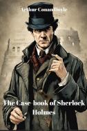 The Case-book of Sherlock Holmes (Annotated) di Arthur Conan Doyle edito da Jason Nollan