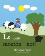 Le Petit Mouton Noir di Christine Fortin edito da Editions Cruciforme