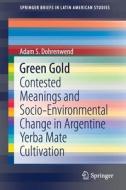 Green Gold di Adam S. Dohrenwend edito da Springer International Publishing