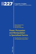 Power, Persuasion and Manipulation in Specialised Genres edito da Lang, Peter
