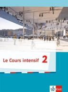 Le Cours intensif. Schülerbuch. Französisch als 3. Fremdsprache edito da Klett Ernst /Schulbuch