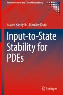 Input-to-State Stability for PDEs di Iasson Karafyllis, Miroslav Krstic edito da Springer-Verlag GmbH