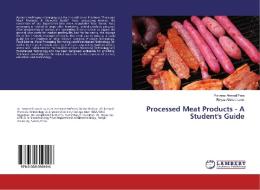 Processed Meat Products - A Student's Guide di Parveez Ahmad Para, Reyaz Ahmad Lone edito da LAP Lambert Academic Publishing