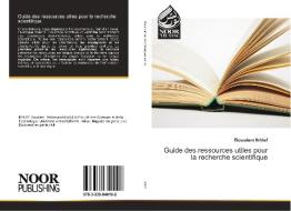 Guide des ressources utiles pour la recherche scientifique di Boualem Ikhlef edito da Noor Publishing
