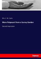 More Potpourri from a Surrey Garden di Mrs. C. W. Earle edito da hansebooks