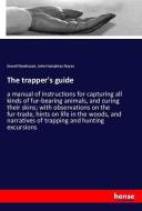 The trapper's guide di Sewell Newhouse, John Humphrey Noyes edito da hansebooks