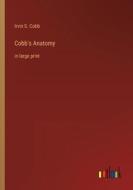 Cobb's Anatomy di Irvin S. Cobb edito da Outlook Verlag