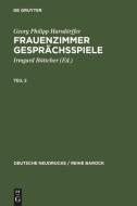 Frauenzimmer Gesprächsspiele Teil 2 di Georg Philipp Harsdorffer edito da De Gruyter