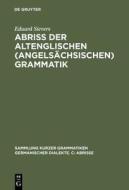 Abriss der altenglischen (angelsächsischen) Grammatik di Eduard Sievers edito da De Gruyter