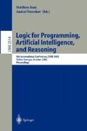 Logic for Programming, Artificial Intelligence, and Reasoning di M. Baaz, V. Andrei edito da Springer Berlin Heidelberg