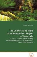 The Chances and Risks of an Ecotourism Project inVenezuela di Annette Kalchreuter edito da VDM Verlag Dr. Müller e.K.