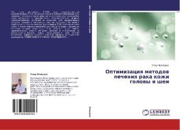 Optimizaciya metodov lecheniya raka kozhi golovy i shei di Umid Mamedov edito da LAP Lambert Academic Publishing