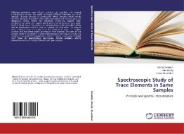 Spectroscopic Study of Trace Elements in Same Samples di Ahmed Henaish, Anis Basily, Emad EL-ashkar edito da LAP Lambert Academic Publishing