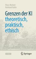 Grenzen der KI - theoretisch, praktisch, ethisch di Klaus Mainzer, Reinhard Kahle edito da Springer-Verlag GmbH