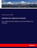 Handbuch der allgemeinen Botanik di Nicolaus Jacob Carl Müller edito da hansebooks