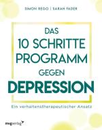 Das 10-Schritte-Programm gegen Depression di Simon Rego, Sarah Fader edito da MVG Moderne Vlgs. Ges.