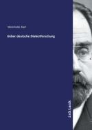 Ueber deutsche Dialectforschung di Karl Weinhold edito da Inktank publishing