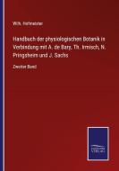 Handbuch der physiologischen Botanik in Verbindung mit A. de Bary, Th. Irmisch, N. Pringsheim und J. Sachs edito da Salzwasser-Verlag