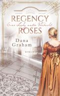 Regency Roses. Eine Lady unter Verdacht di Dana Graham edito da Books on Demand