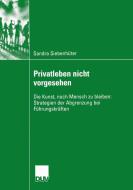 Privatleben nicht vorgesehen di Sandra Siebenhüter edito da Deutscher Universitätsvlg
