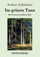 Im grünen Tann di Arthur Achleitner edito da Hofenberg