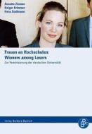 Frauen an Hochschulen: Winners among Losers di Annette Zimmer, Holger Krimmer, Freia Stallmann edito da Budrich