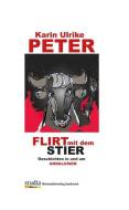 Flirt mit dem Stier di Karin Ulrike Peter edito da Studia GmbH
