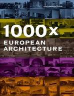 1000 X European Architecture edito da Braun