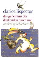 Das Geheimnis des denkenden Hasen und andere Geschichten di Clarice Lispector edito da Hentrich & Hentrich