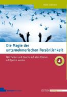 Die Magie der unternehmerischen Persönlichkeit di Heide Liebmann edito da managerSeminare Verl.GmbH