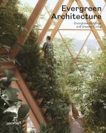Evergreen Architecture edito da Gestalten