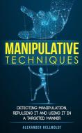 Manipulative Techniques di Alexander Hellmoldt edito da Personal Growth Hackers