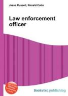 Law Enforcement Officer di Jesse Russell, Ronald Cohn edito da Book On Demand Ltd.