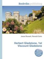 Herbert Gladstone, 1st Viscount Gladstone edito da Book On Demand Ltd.
