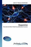 Dopamine di Lydia D Thomson-Smith edito da FastBook Publishing