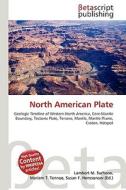 North American Plate di Lambert M. Surhone, Miriam T. Timpledon, Susan F. Marseken edito da Betascript Publishing