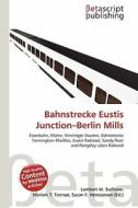 Bahnstrecke Eustis Junction-Berlin Mills edito da Betascript Publishing