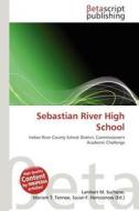 Sebastian River High School edito da Betascript Publishing