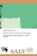 Wells Street Station (chicago) edito da Duc