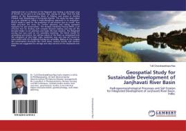 Geospatial Study for Sustainable Development of Janjhavati River Basin di Tulli Chandrasekhara Rao edito da LAP Lambert Academic Publishing