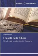 I capelli nella Bibbia di Andrea Numini edito da Edizioni Sant'Antonio