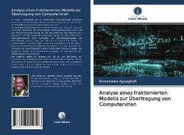 Analyse eines fraktionierten Modells zur Übertragung von Computerviren di Nnaemeka Aguegboh edito da Verlag Unser Wissen