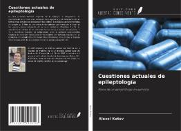 Cuestiones actuales de epileptología di Alexei Kotov edito da Ediciones Nuestro Conocimiento