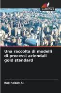 Una raccolta di modelli di processi aziendali gold standard di Rao Faizan Ali edito da Edizioni Sapienza