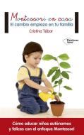 Montessori en casa: El cambio empieza en tu familia edito da Plataforma Editorial
