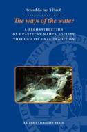 The Ways Of The Water di Anuschka Van't Hooft edito da Leiden University Press