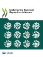 Implementing Technical Regulations In Me di OECD, edito da Lightning Source Uk Ltd